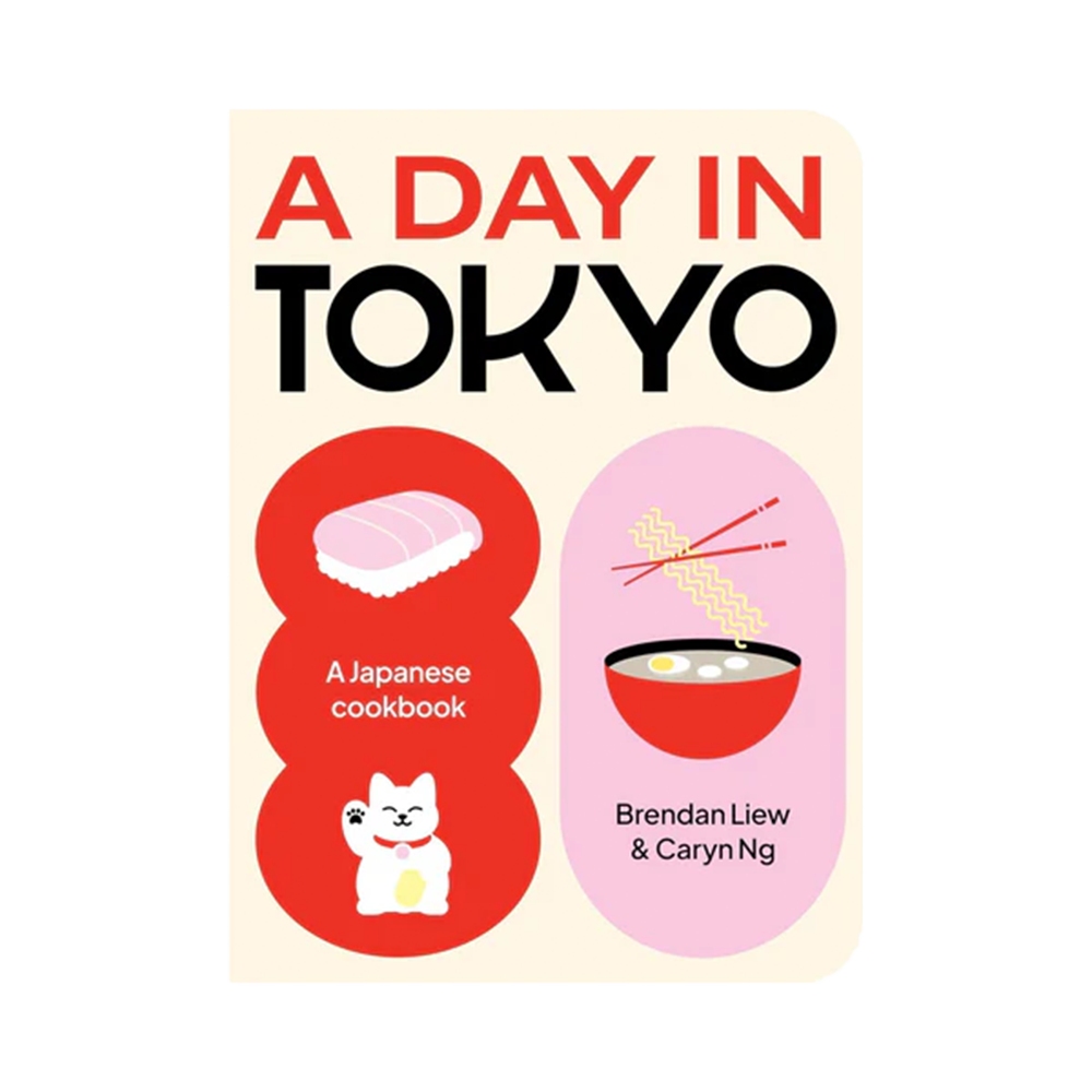 A Day in Toyko: A Japanese Cookbook by Brendan Liew, Caryn Ng